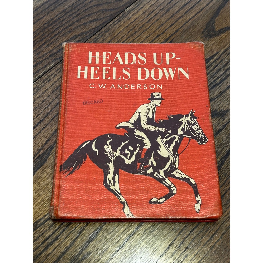 Heads Up-Heels Down C. W. Anderson 1964 Hardcover Horseback Riding Guide Book